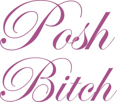 Posh Bitch
